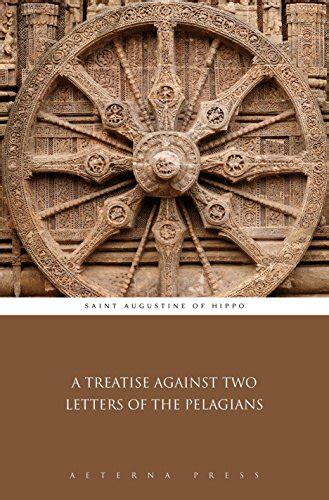 Against Two Letters of the Pelagians Kindle Editon