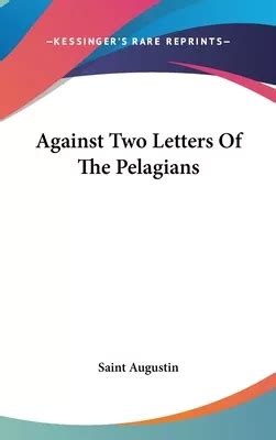 Against Two Letters of the Pelagians Kindle Editon