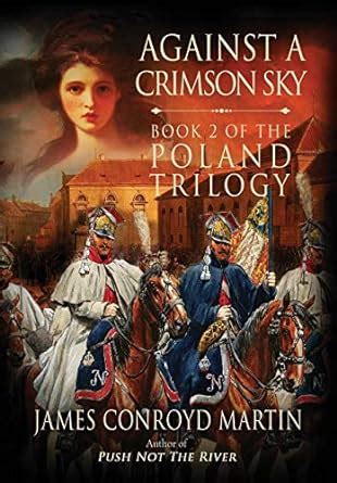 Against a Crimson Sky The Poland Trilogy Book 2 Volume 2 Kindle Editon