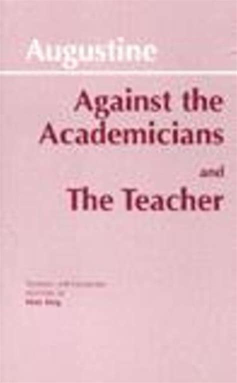 Against the Academicians and The Teacher Hackett Classics Kindle Editon