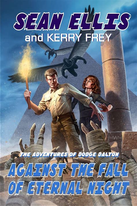 Against the Fall of Eternal Night A Dodge Dalton Adventure Dodge Dalton Adventures Book 4 Kindle Editon