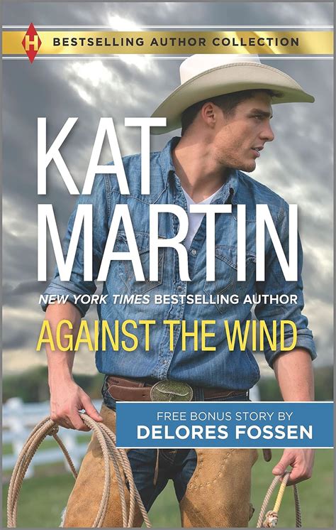 Against the Wind Savior in the Saddle Harlequin Bestselling Author Collection Reader