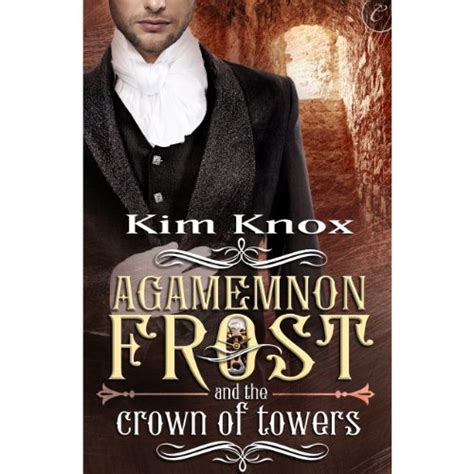 Agamemnon Frost and the Crown of Towers Kindle Editon