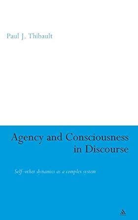 Agency And Consciousness In Discourse Self-Other Dynamics As A Complex System Epub