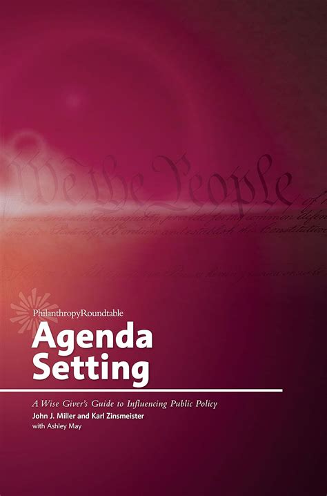Agenda Setting A Wise Giver s Guide to Influencing Public Policy PDF
