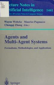 Agents and Multi-Agent Systems Formalisms, Methodologies, and Applications : Based on the AI97 Wor Kindle Editon