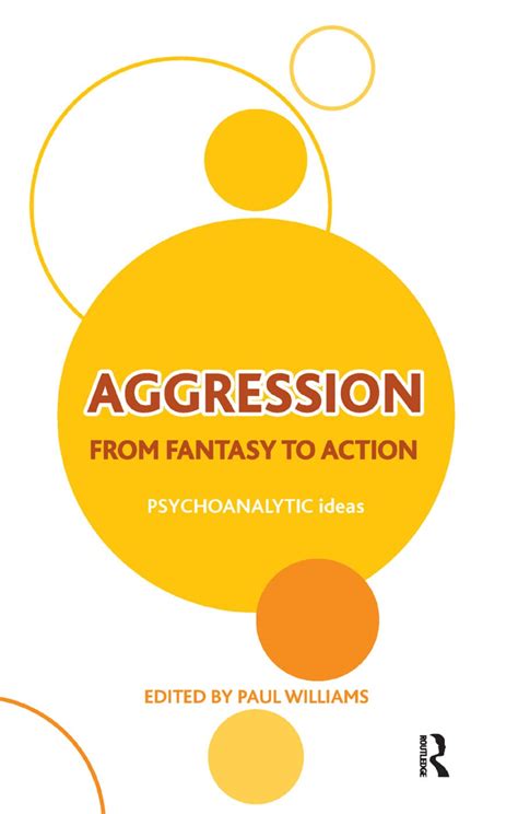 Aggression From Fantasy to Action Psychoanalytic Ideas Doc