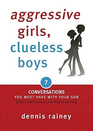 Aggressive Girls Clueless Boys 7 Conversations You Must Have with Your Son 7 Questions You Should Ask Your Daughter Epub