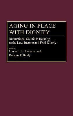 Aging in Place with Dignity International Solutions Relating to the Low-Income and Frail Elderly Doc