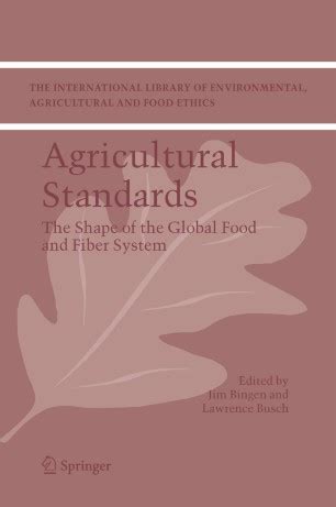 Agricultural Standards The Shape of the Global Food and Fiber System 1st Edition PDF