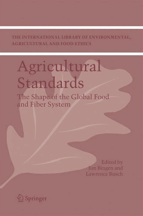 Agricultural Standards The Shape of the Global Food and Fiber System 1st Edition PDF