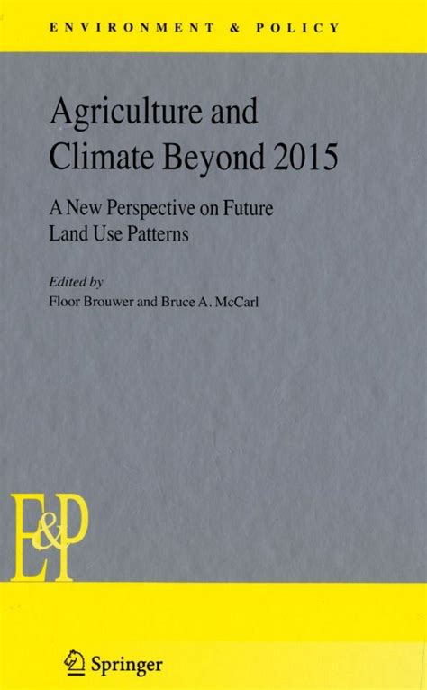 Agriculture and Climate Beyond 2015 A New Perspective on Future Land Use Patterns PDF