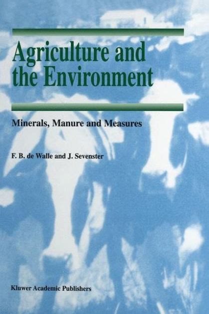 Agriculture and the Environment Minerals, Manure and Measures 1st Edition Epub