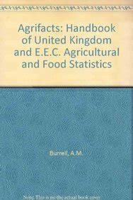 Agrifacts A Handbook of Uk and Eec Agricultural and Food Statistics 4th Edition Reader