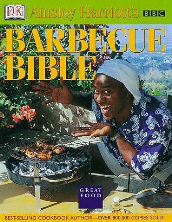 Ainsley Harriott s Barbecue Bible Kindle Editon