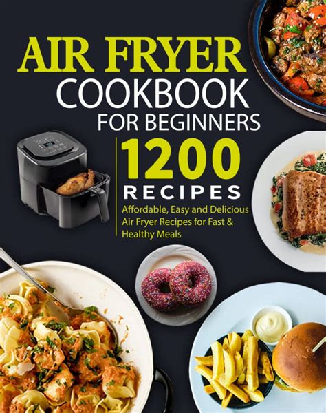 Air Fryer Cookbook Easy Air Fryer Recipes for Fast Healthy and Delicious Meals Kindle Editon