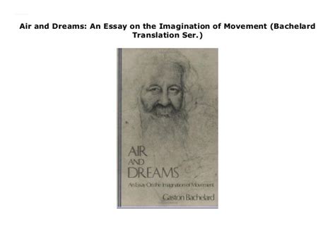 Air and Dreams An Essay on the Imagination of Movement Bacheland Translation Series English and French Edition Epub