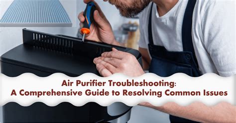 Air purifier troubleshooting education