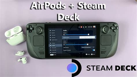 AirPods Steam Deck: Elevate Your Gaming Audio Experiences