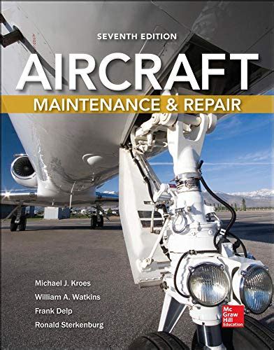 Aircraft Maintenance and Repair, Seventh Edition PDF