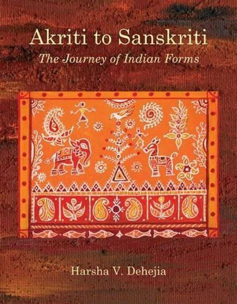 Akriti to Sanskriti The Journey of Indian Forms Epub