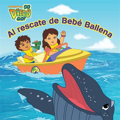 Al rescate de bebé ballena Go Diego Go Spanish Edition
