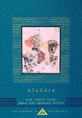 Aladdin and Other Tales from the Arabian Nights Everyman s Library Children s Classics Series