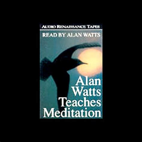Alan Watts Teaches Meditation Reader