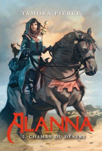 Alanna 3 Chaman du désert French Edition Reader