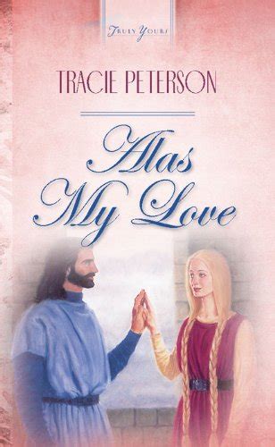 Alas My Love Truly Yours Digital Editions Book 164 Doc