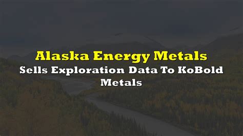 Alaska Energy Metals Stock: A Deep Dive into the Future of Clean Energy Metals