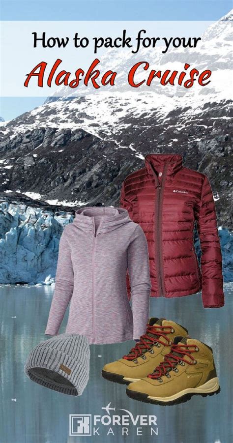 Alaskan Cruise Outfits: The Ultimate Guide to Packing for Adventure and Comfort