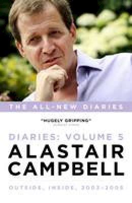 Alastair Campbell Diaries Volume 5 Never Really Left 2003 2005 Kindle Editon