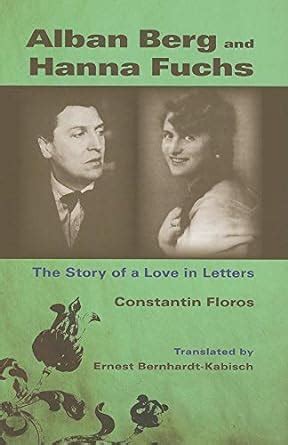 Alban Berg and Hanna Fuchs: The Story of a Love in Letters Epub