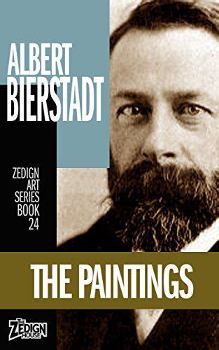 Albert Bierstadt The Paintings Zedign Art Series