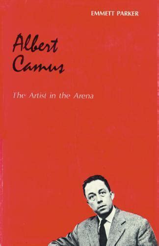 Albert Camus The Artist in the Arena 1st Edition Doc