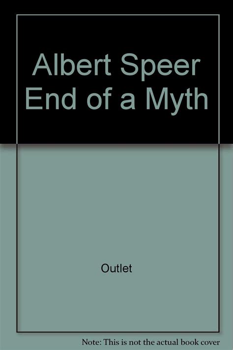 Albert Speer: The End of a Myth Ebook Kindle Editon