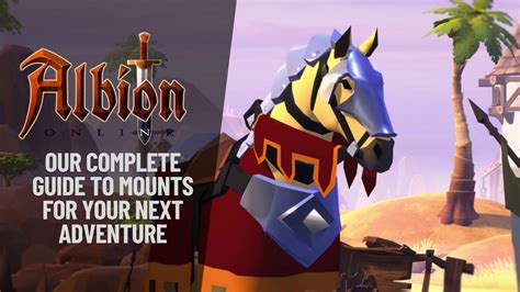 Albion Online Mounts: A Comprehensive Guide to Conquering Britannia