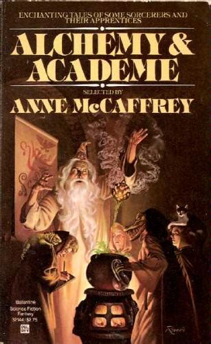 Alchemy and Academe A Collection of Original Stories Concerning Themselves With Transmutations Mental and Elemental Alchemical and Academic Kindle Editon