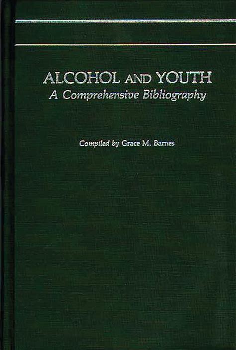 Alcohol and Youth A Comprehensive Bibliography Reader