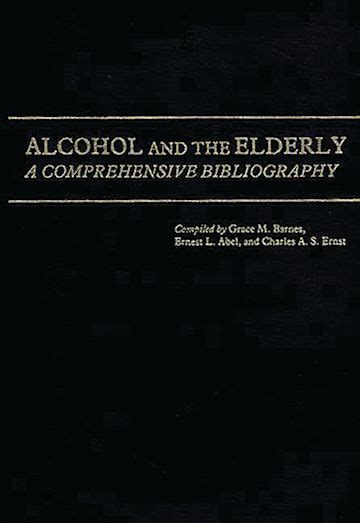 Alcohol and the Elderly A Comprehensive Bibliography Kindle Editon