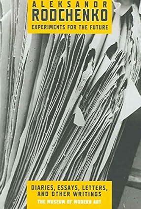 Aleksandr Rodchenko Experiments for the Future. Diaries PDF