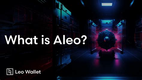 Aleo Crypto: Unveiling the Future of Privacy-Preserving Computation