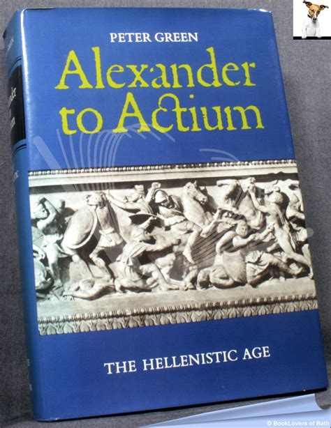 Alexander to Actium The Historical Evolution of the Hellenistic Age Epub