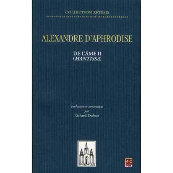 Alexandre D Aphrodise de L Ame Textes Et Commentaires French and Greek Edition Reader