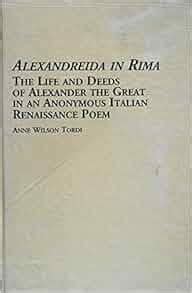 Alexandreida in Rima: The Life and Deeds of Alexander the Great Ebook Kindle Editon