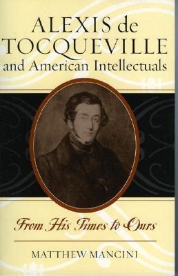 Alexis de Tocqueville and American Intellectuals From His Times to Ours Kindle Editon