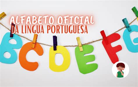 Alfabeto: A Base da Língua Portuguesa e Ferramenta Essencial para a Comunicação