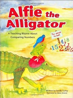 Alfie the Alligator: A Teaching Rhyme about Comparing Numbers Ebook Reader