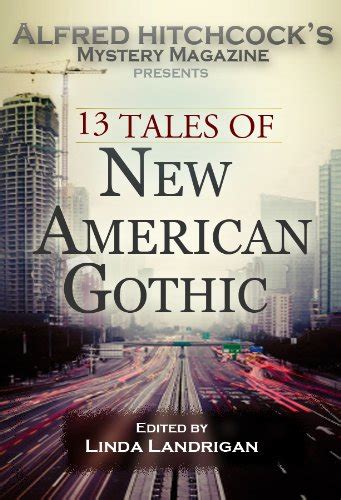 Alfred Hitchcock s Mystery Magazine Presents 13 Tales of New American Gothic Kindle Editon